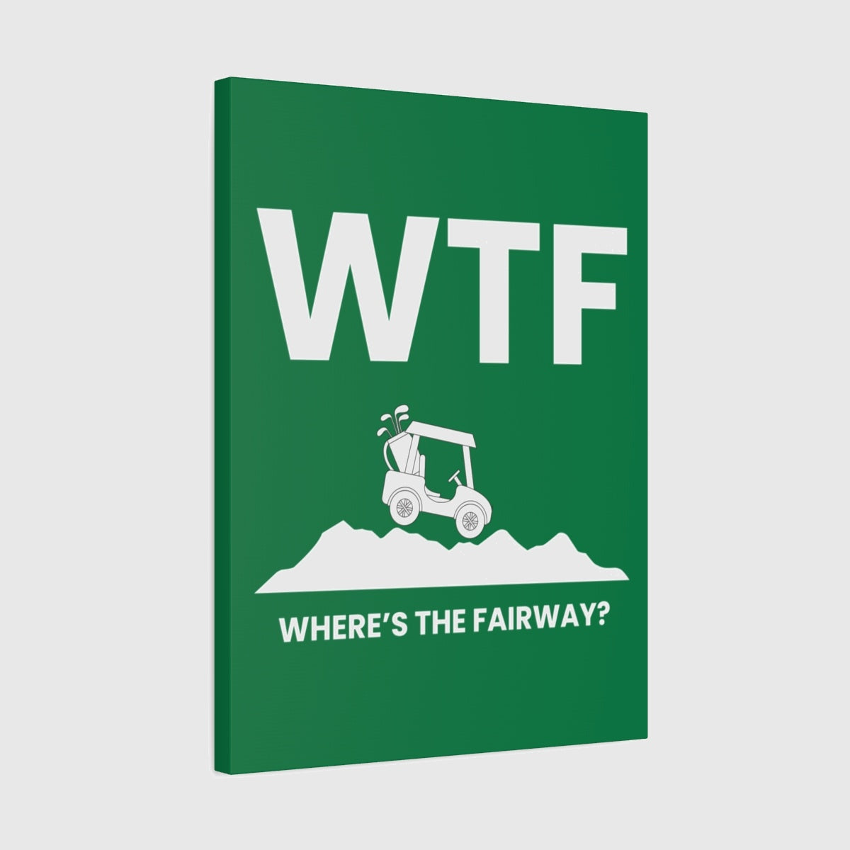 WTF - Where's the Fairway - Canvas Wall Art - Dark Green - 18×24 - front