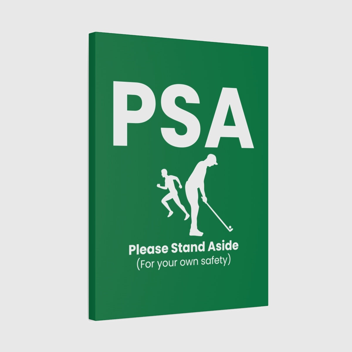 PSA - Please Stand Aside - Canvas Wall Art - Dark Green - 18×24 - front