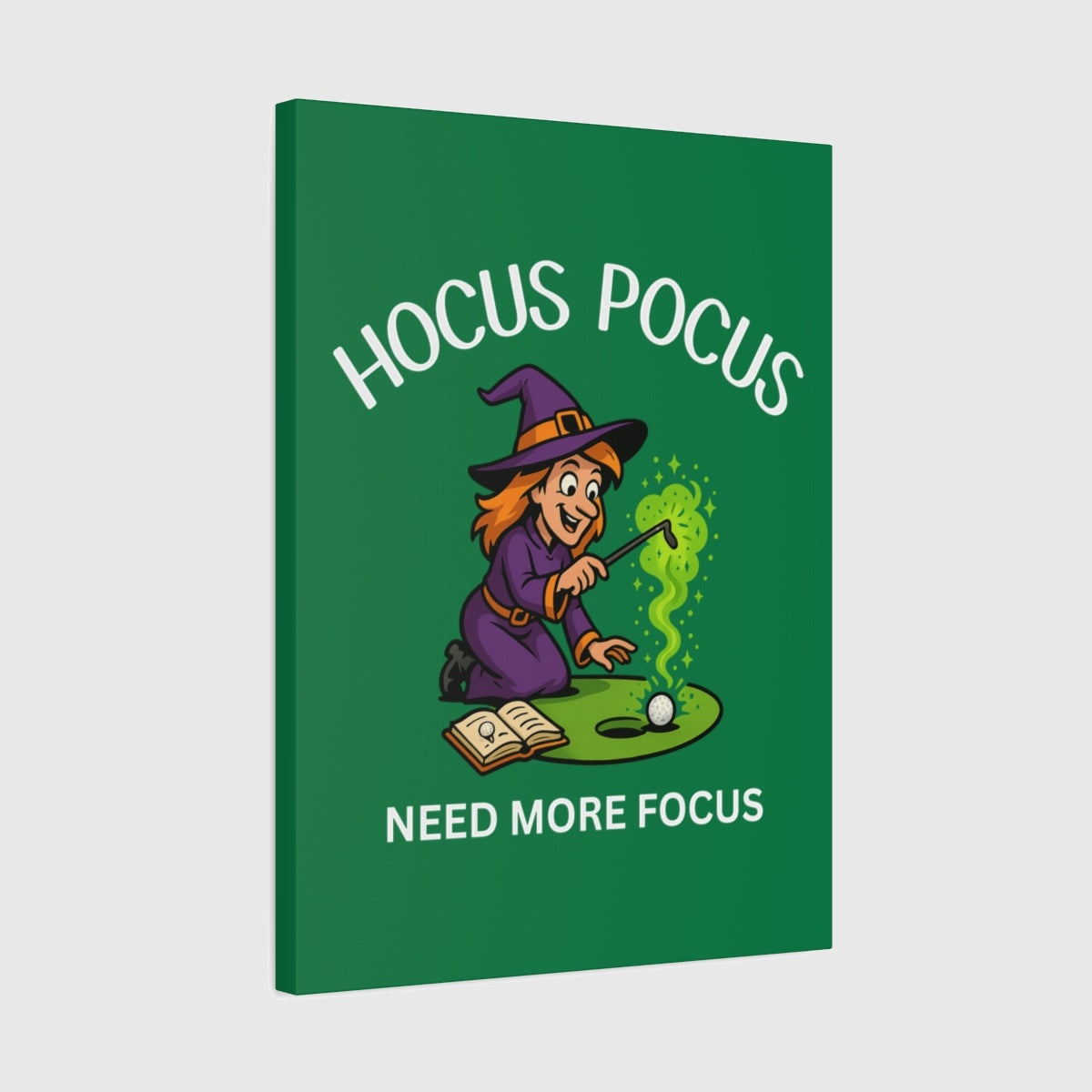 Hocus Pocus, Need More Focus - Canvas Wall Art - Dark Green - 18×24 - front