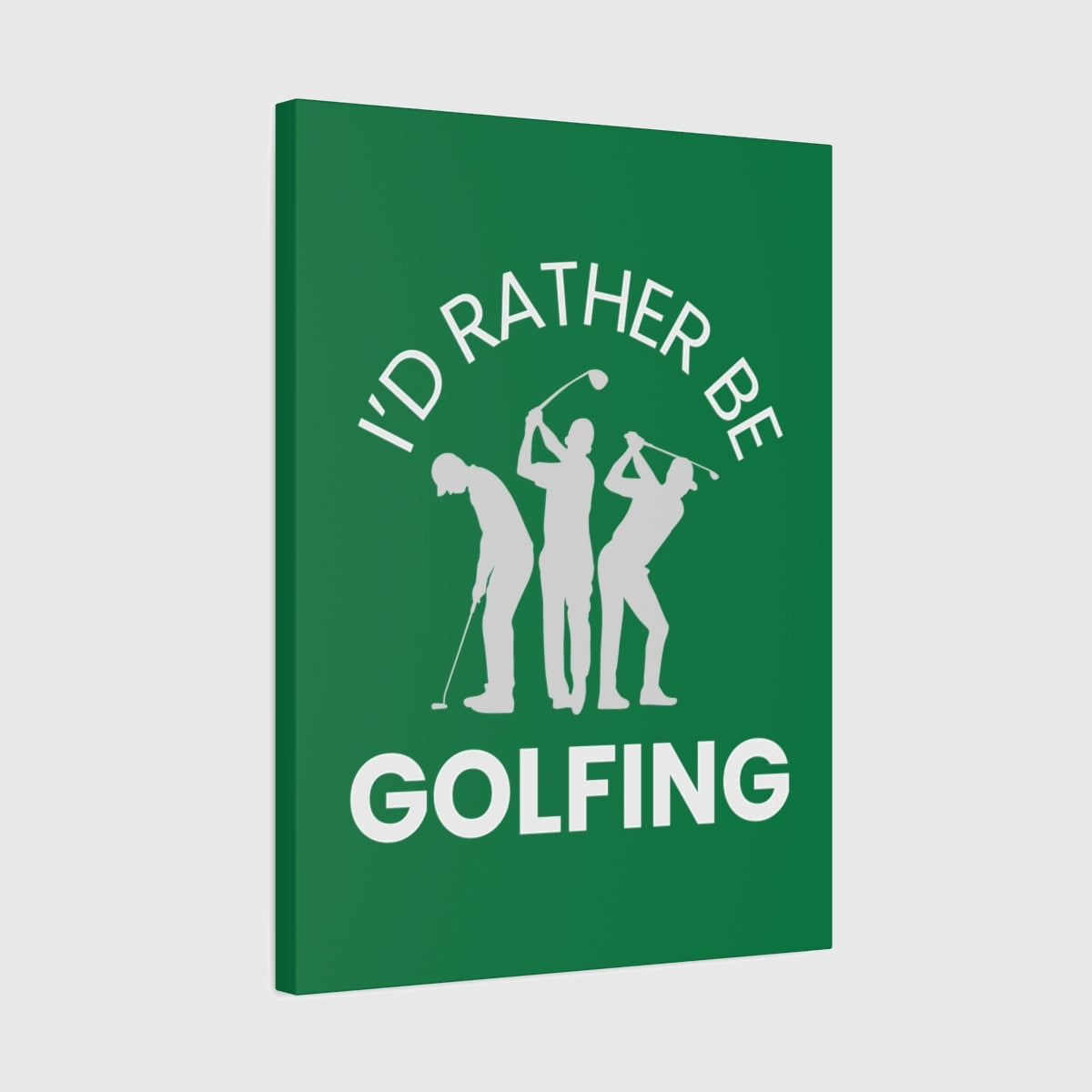 I'd Rather Be Golfing - Canvas Wall Art - Dark Green - 18×24 - front