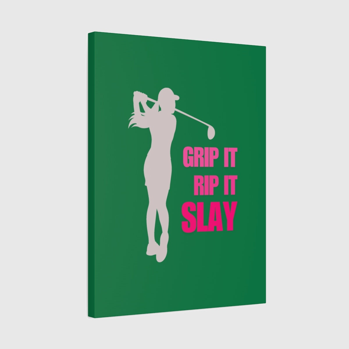 GRIP IT, RIP IT, SLAY (Female) - Canvas Wall Art - Dark Green - 18×24 - front