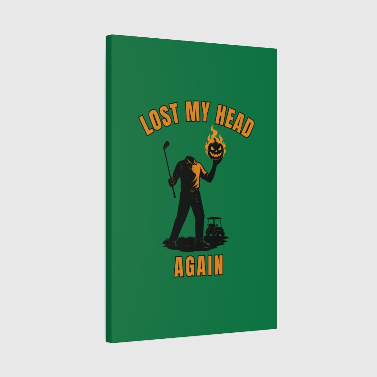 Lost My Head, Again - Canvas Wall Art - Dark Green - 20×30 - front