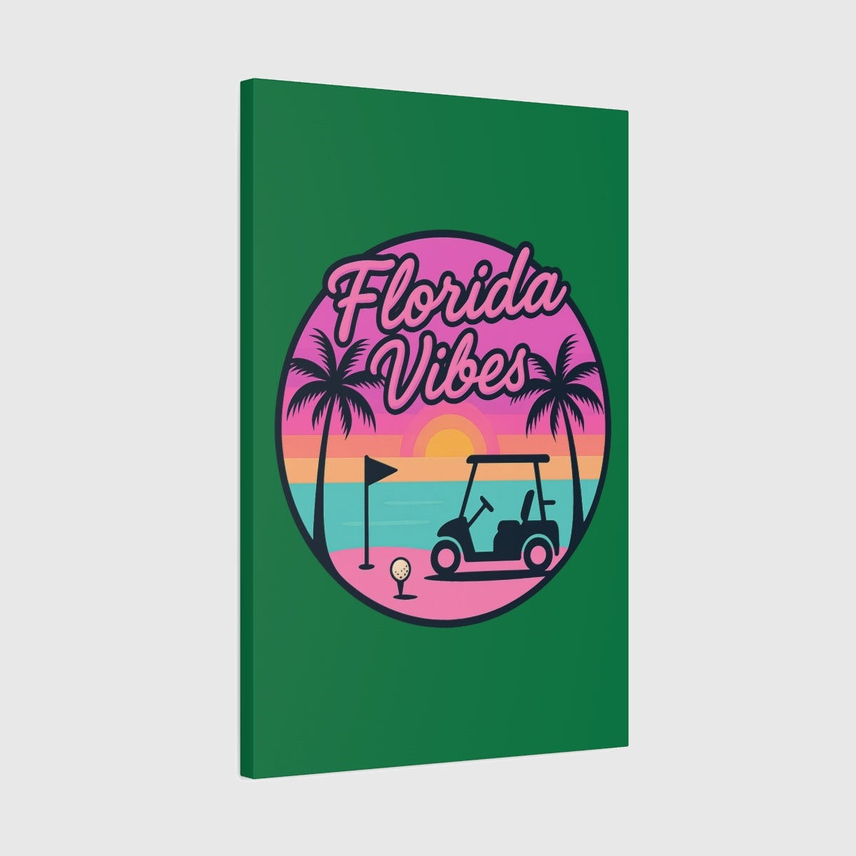 Golf Vibes - Florida Sunshine Edition - Canvas Wall Art - Dark Green - 20×30 - front