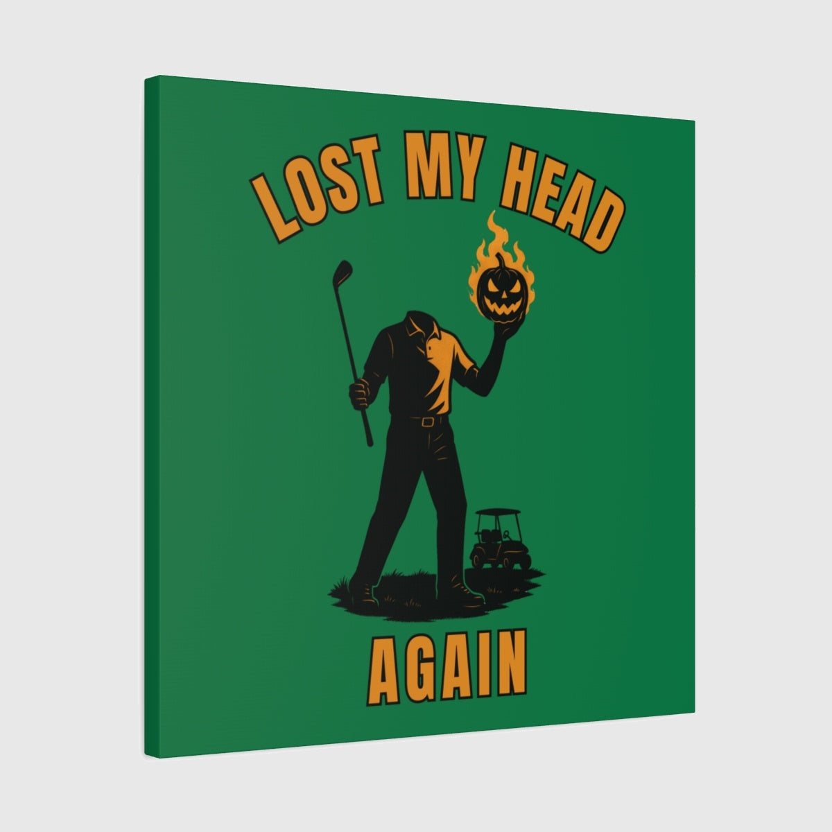 Lost My Head, Again - Canvas Wall Art - Dark Green - 24×24 - front