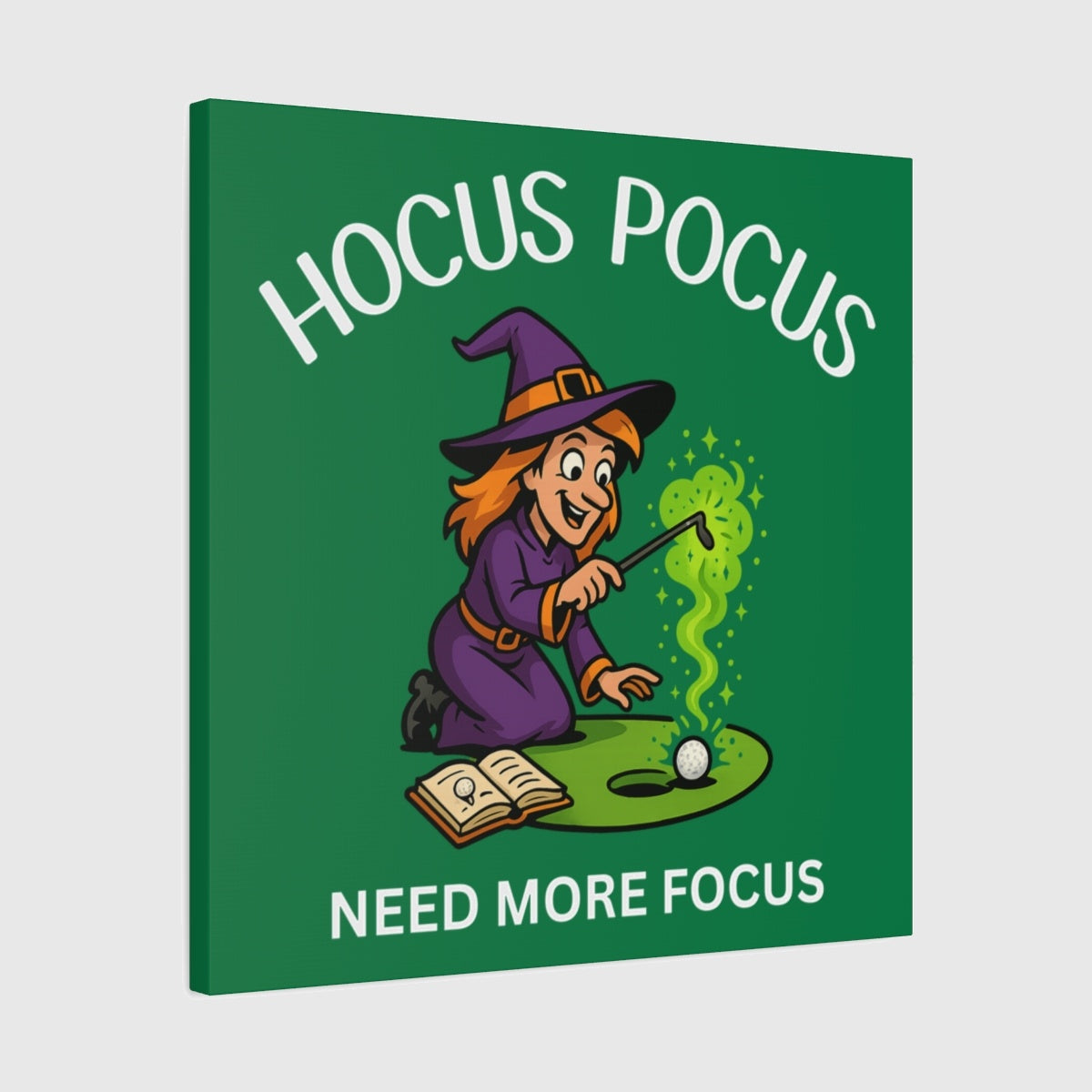 Hocus Pocus, Need More Focus - Canvas Wall Art - Dark Green - 24×24 - front