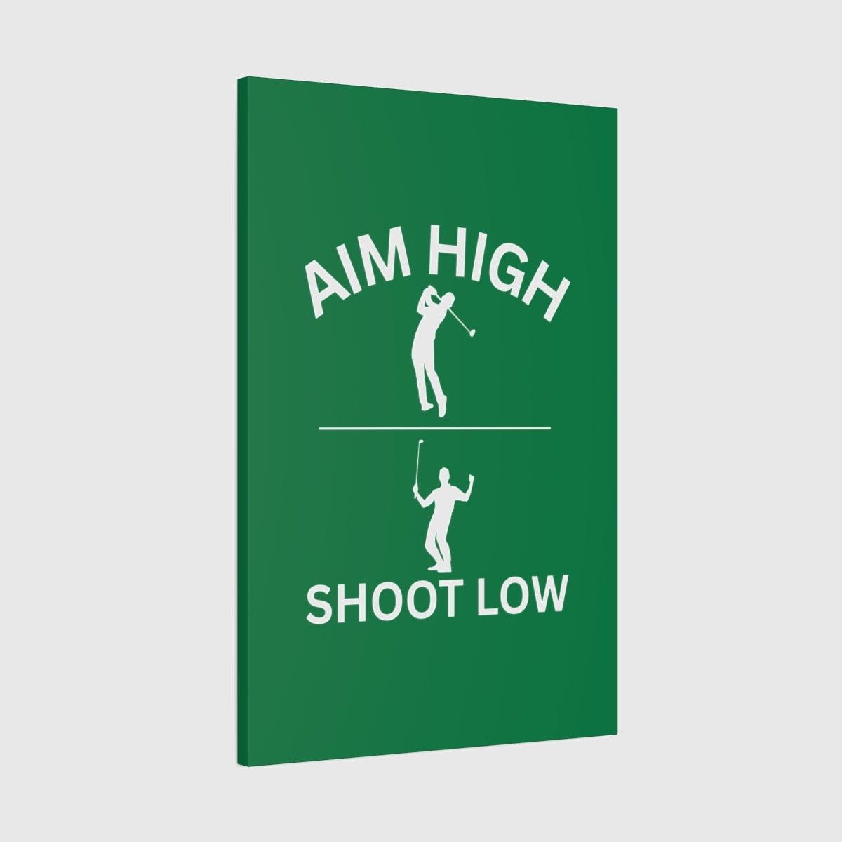 Aim High - Shoot Low (Male) - Canvas Wall Art - Dark Green - 24×36 - front