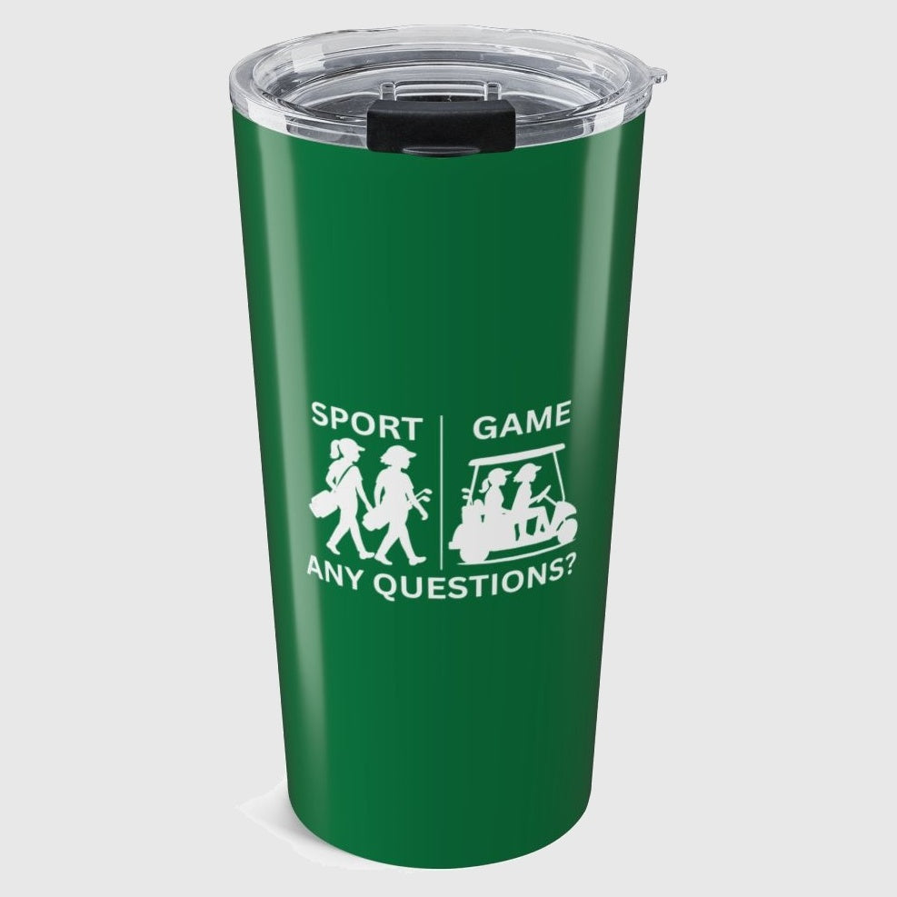 SPORT vs. GAME (Female) - 20oz Tumbler in Dark Green