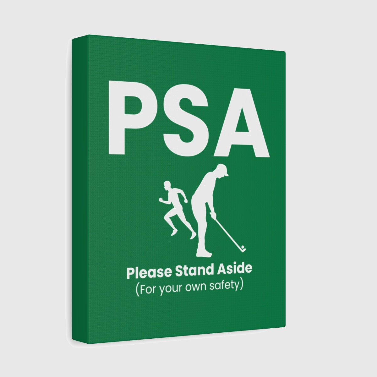 PSA - Please Stand Aside - Canvas Wall Art - Dark Green - 8×10 - front