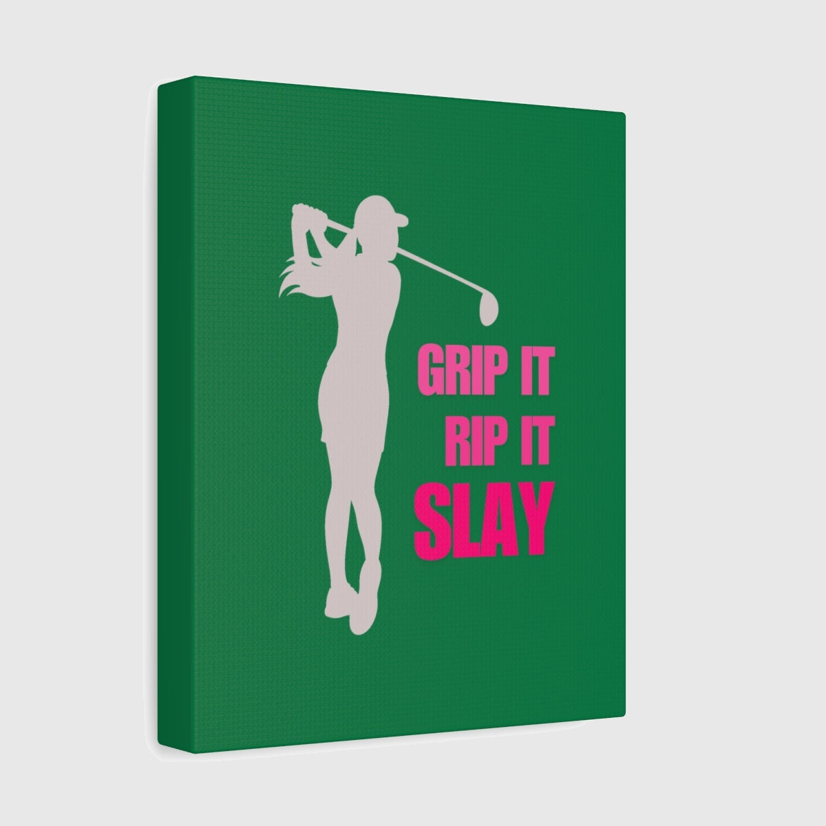 GRIP IT, RIP IT, SLAY (Female) - Canvas Wall Art - Dark Green - 8×10 - front