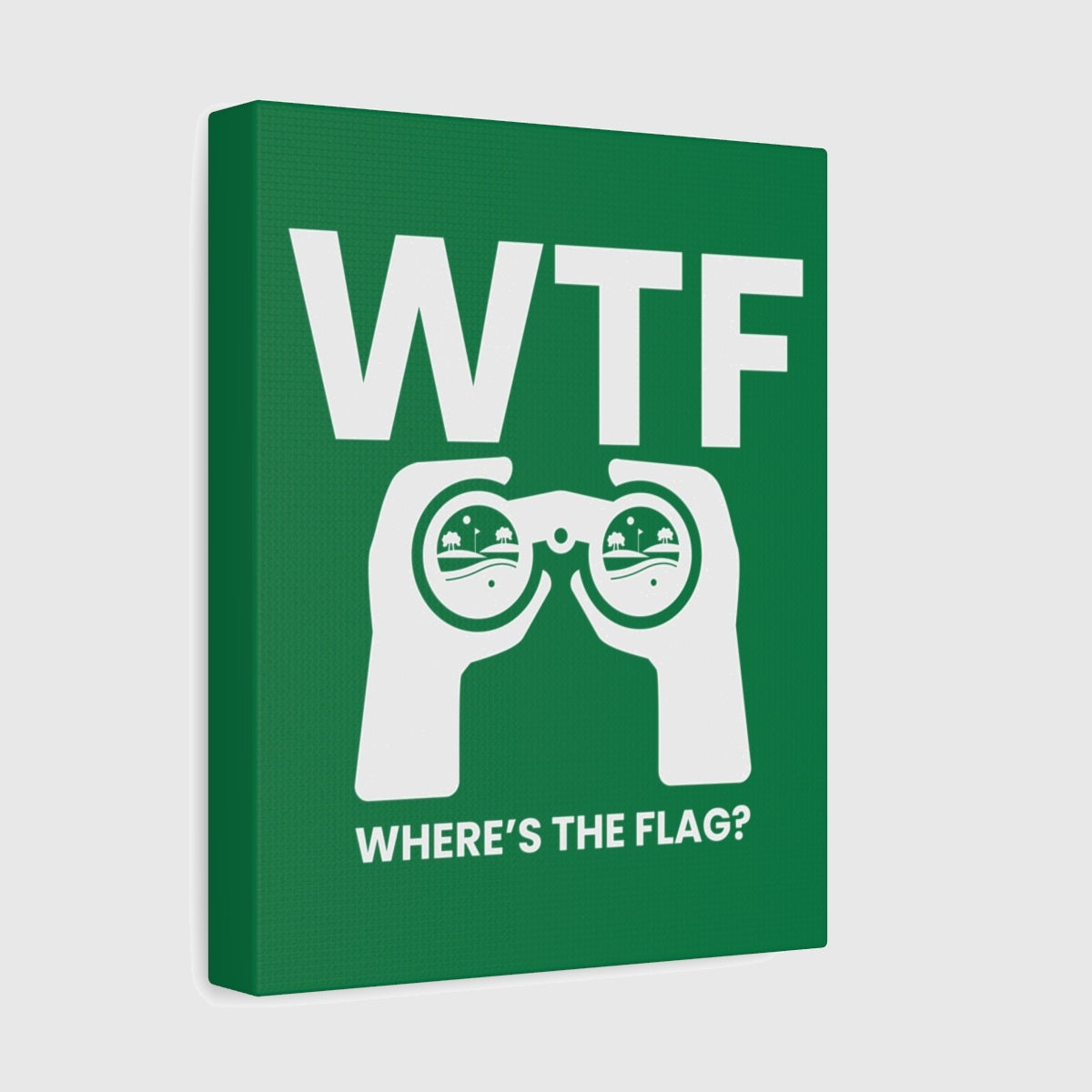 WTF - Where's the Flag - Canvas Wall Art - Dark Green - 8×10 - front