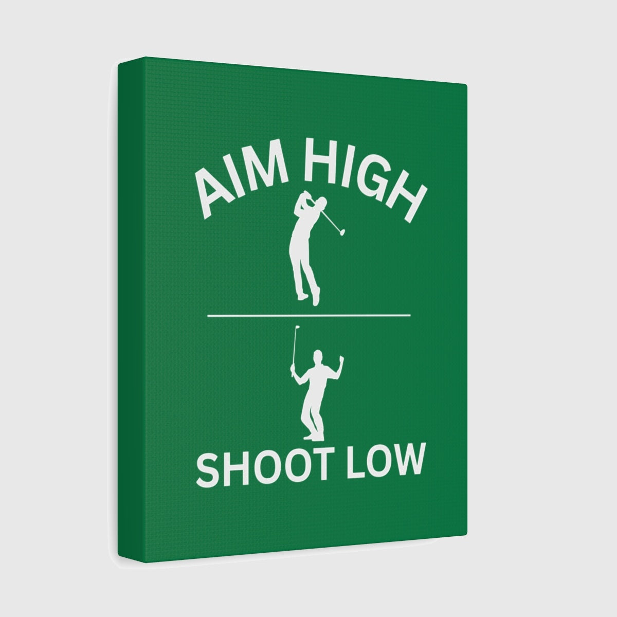 Aim High - Shoot Low (Male) - Canvas Wall Art - Dark Green - 8×10 - front