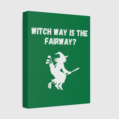 Witch Way is the Fairway - Canvas Wall Art - Dark Green - 8×10 - front