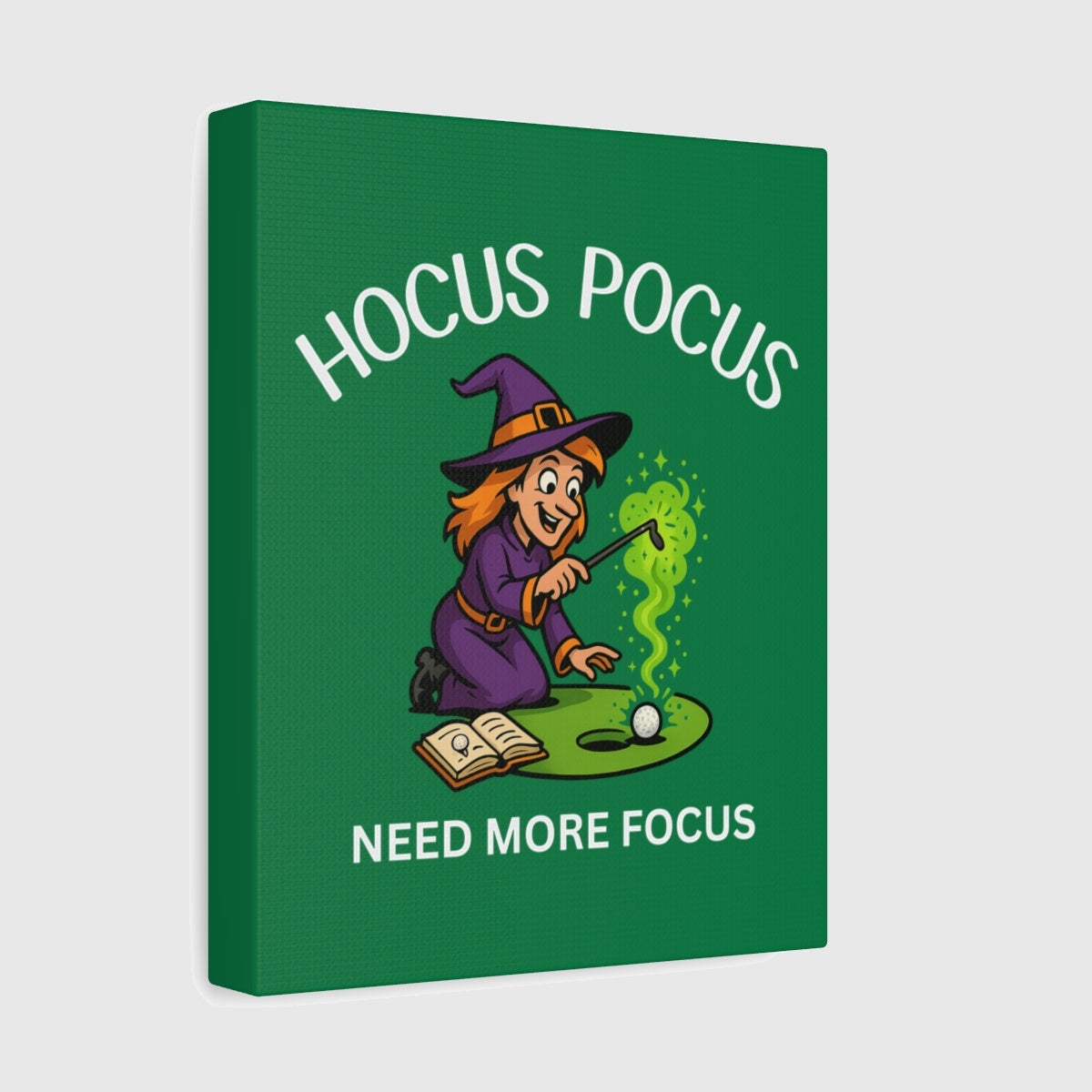 Hocus Pocus, Need More Focus - Canvas Wall Art - Dark Green - 8×10 - front