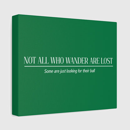 Not All Who Wander Are Lost - Canvas Wall Art - Dark Green - 8×10 - front