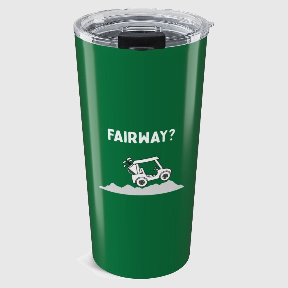Fairway? - 20oz Tumbler in Dark Green