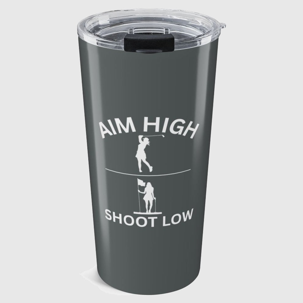 Aim High - Shoot Low (Female) - 20oz Tumbler in Dark Grey