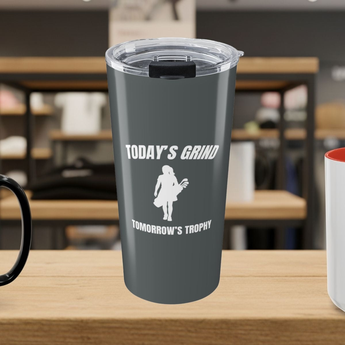 Today's Grind - Tomorrow's Trophy (female) - 20oz Tumbler in Dark Grey