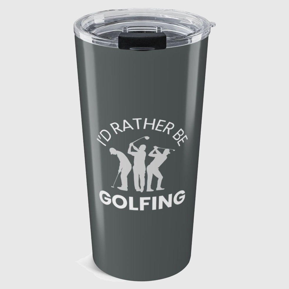 I'd Rather Be Golfing - 20oz Tumbler in Dark Grey