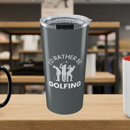 I'd Rather Be Golfing - 20oz Tumbler in Dark Grey