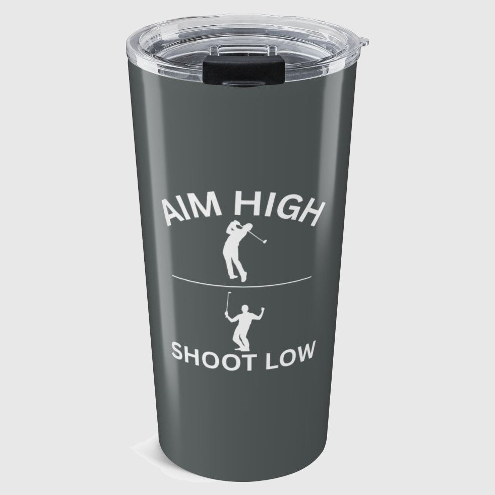 Aim High - Shoot Low (Male) - 20oz Tumbler in Dark Grey