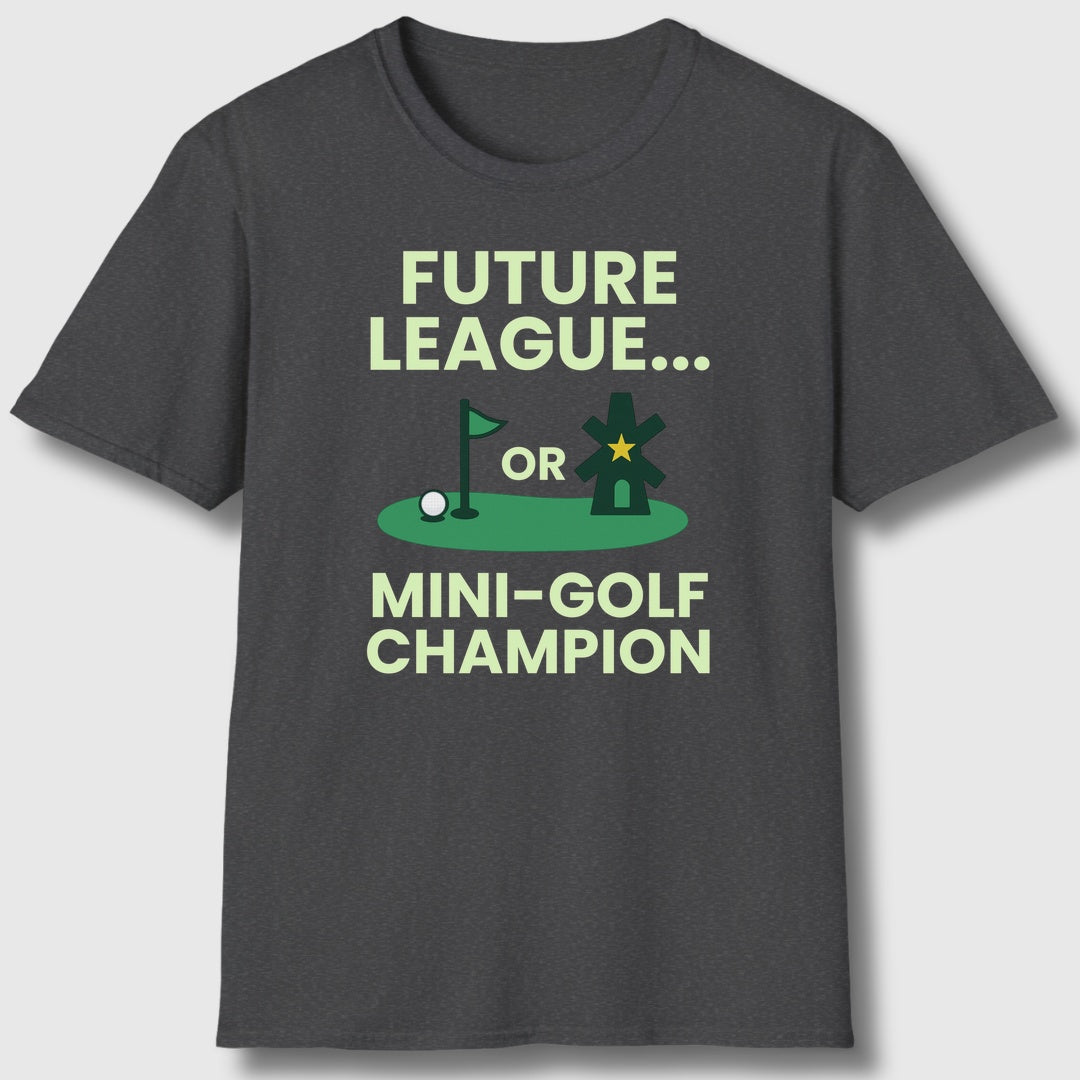Future League or Mini-Golf Champion - Adult Golf T-Shirt in Dark Heather