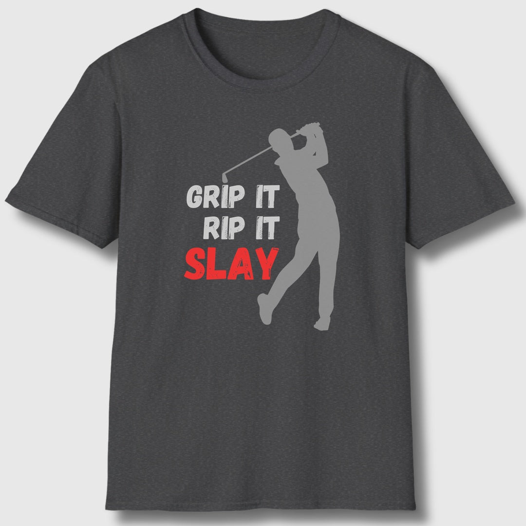 GRIP IT, RIP IT, SLAY (Male) - Adult Golf T-Shirt in Dark Heather