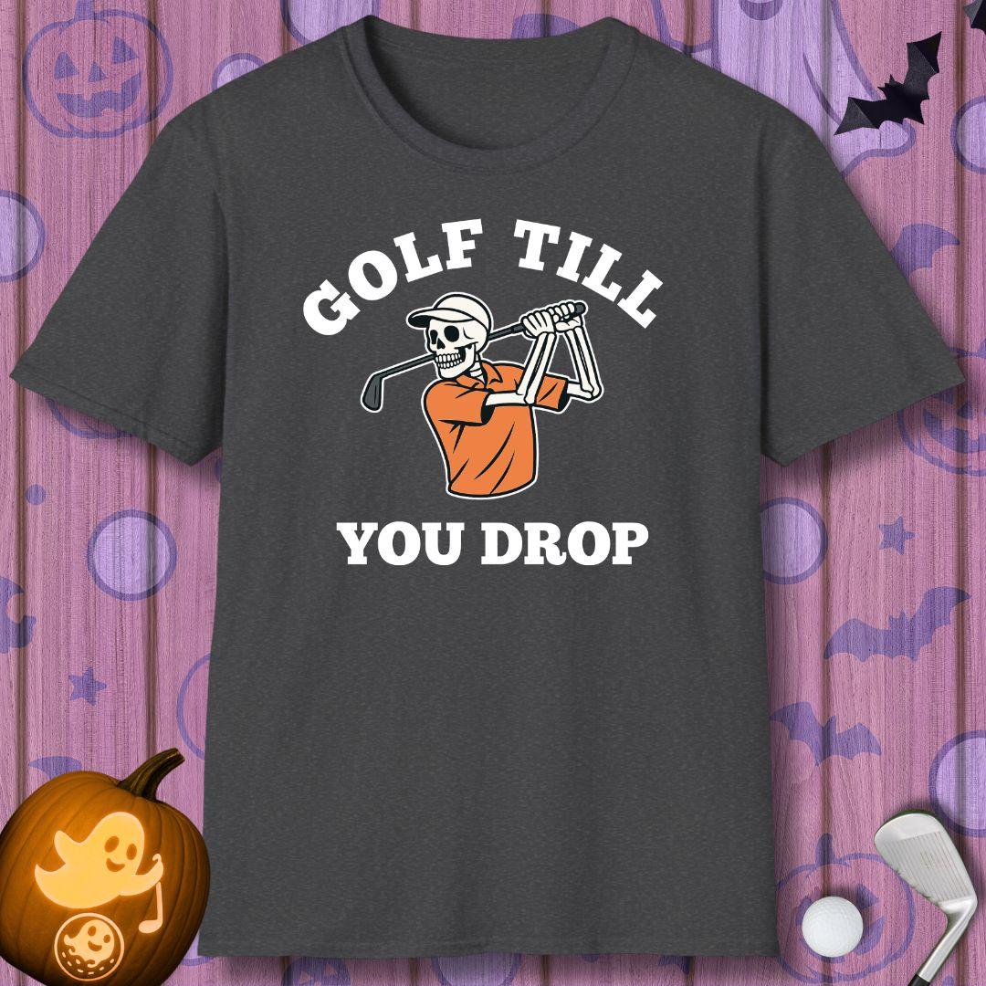 Golf Till You Drop - Halloween T-shirt in Dark Heather, great for casual wear. Find more fun golf focused products at oneforetheages.com