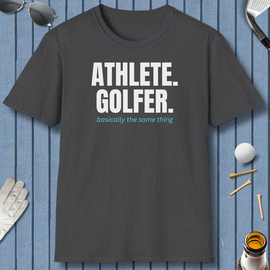 Athlete. Golfer. Basically the Same Thing - Adult Golf T-Shirt in Dark Heather