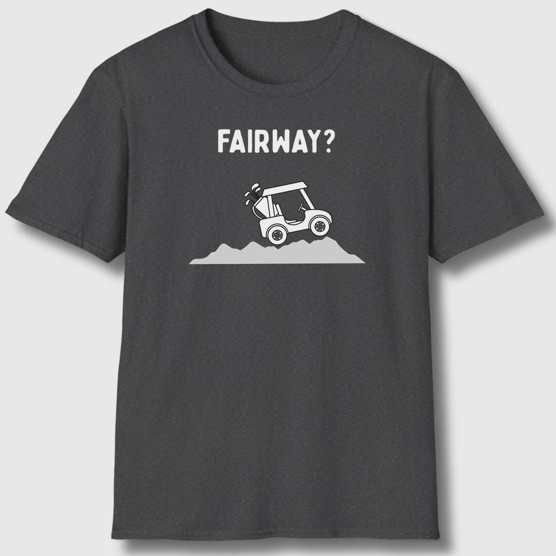 Fairway? - Adult Golf T-Shirt in Dark Heather