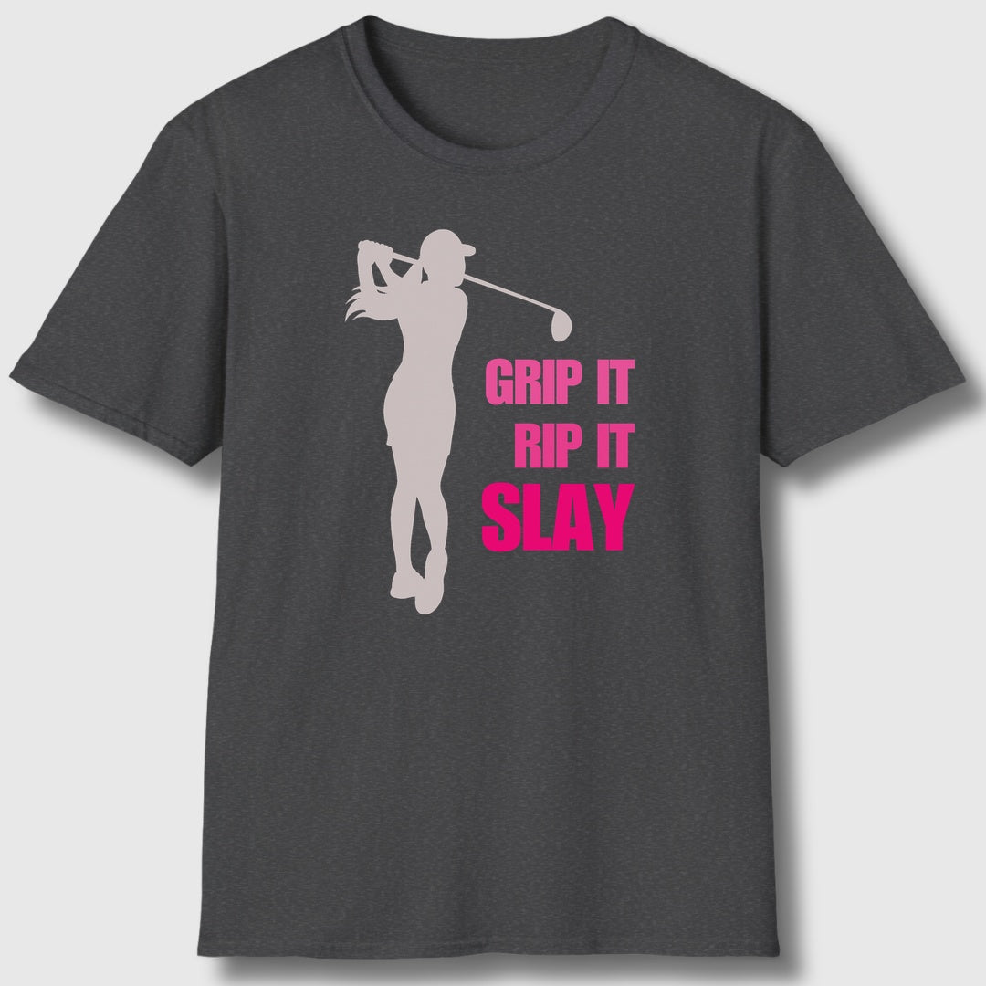GRIP IT, RIP IT, SLAY (Female) - Adult Golf T-Shirt in Dark Heather