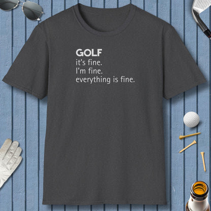 Golf: It's Fine. Everything Is Fine. - Adult Golf T-Shirt in Dark Heather