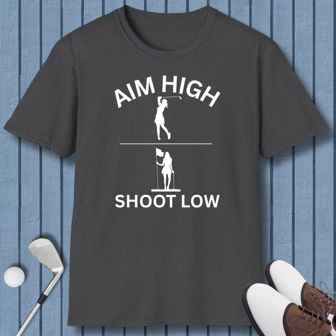 Aim High - Shoot Low - Female - T-Shirt in Dark Heather, great for casual wear. Find more fun golf focused products at oneforetheages.com