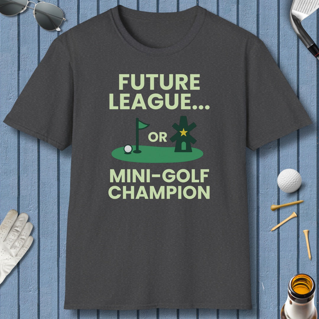 Future League or Mini-Golf Champion - Adult Golf T-Shirt in Dark Heather