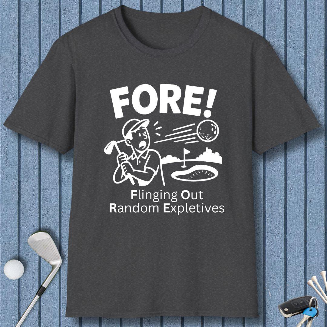 FORE! - Flinging Out Random Expletives! T-Shirt in Dark Heather, great for casual wear. Find more fun golf focused products at oneforetheages.com