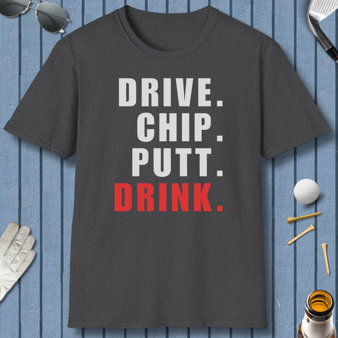 Drive Chip Putt Drink - Adult Golf T-Shirt in Dark Heather