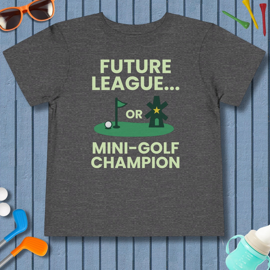 Future League or Mini-Golf Champion - Toddler Golf T-Shirt in Dark Heather Grey