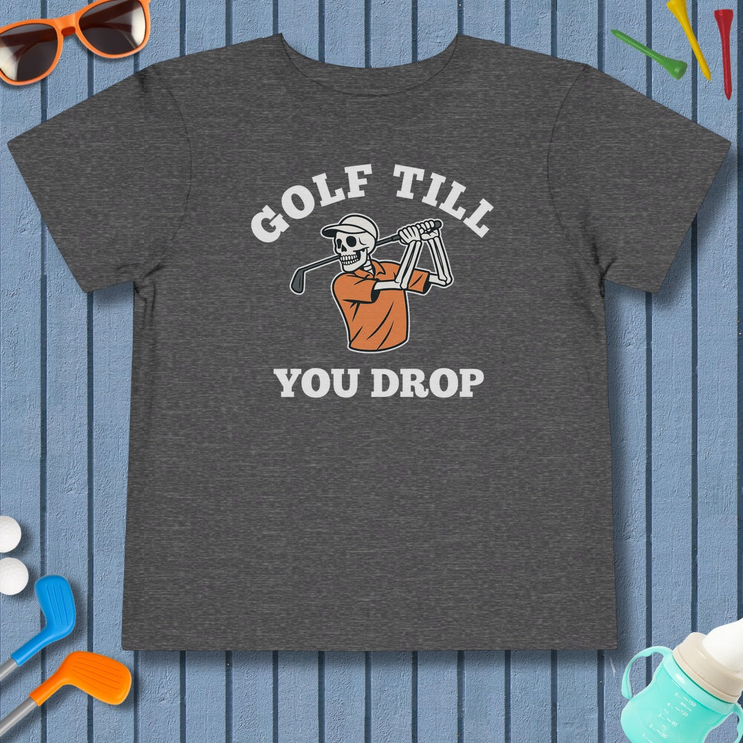 Golf Till You Drop - Toddler Golf T-Shirt in Dark Heather Grey