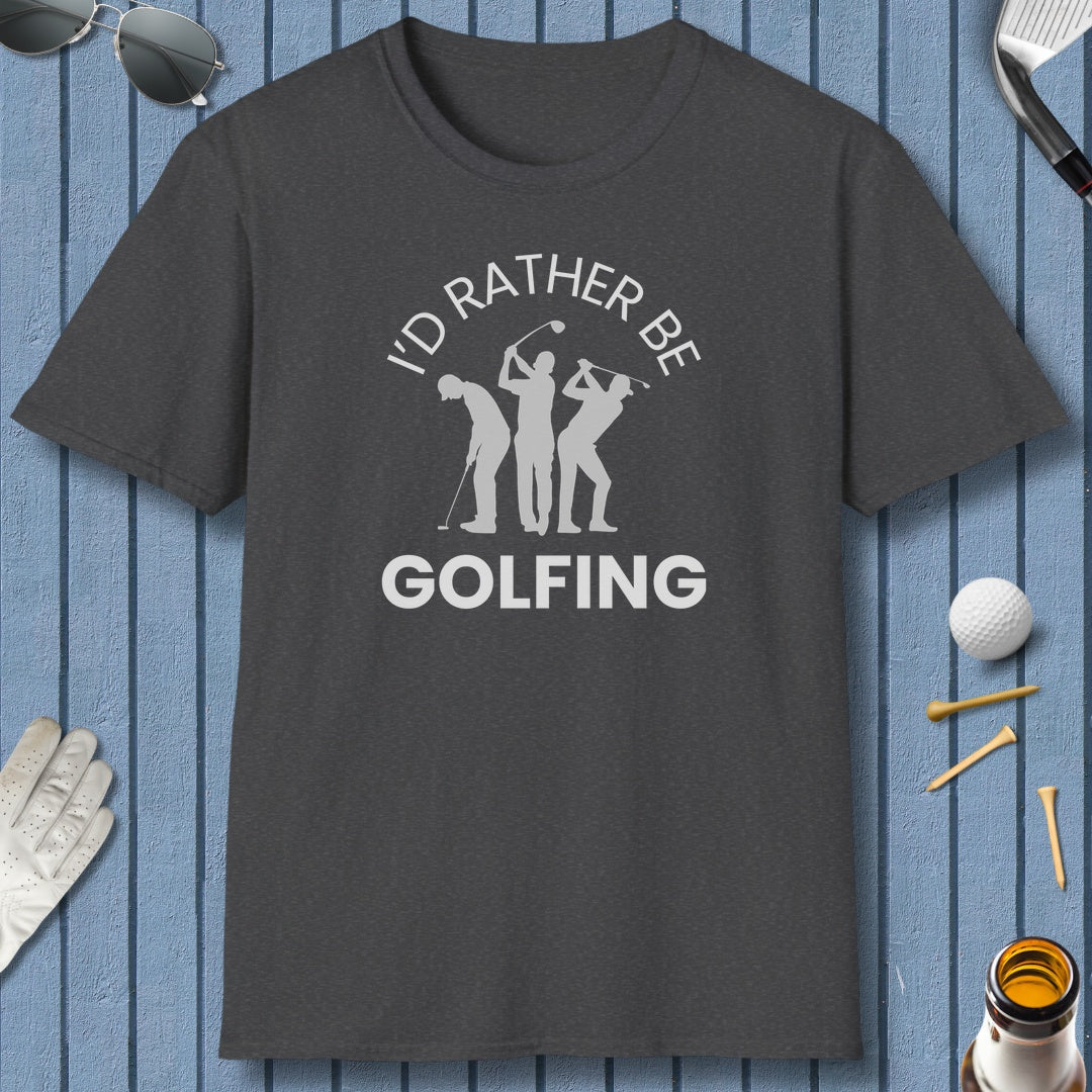 I'd Rather Be Golfing - Adult Golf T-Shirt in Dark Heather