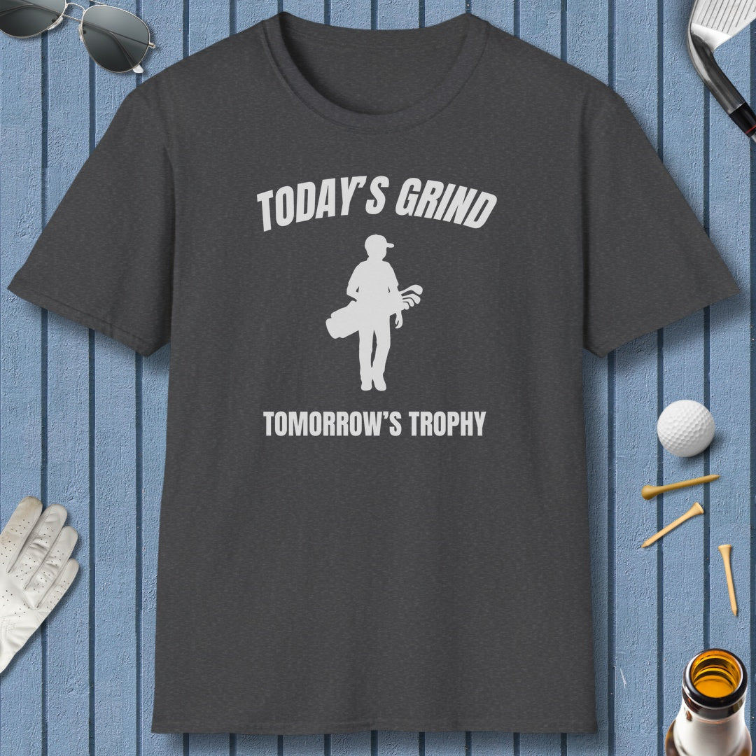 Today's Grind - Tomorrow's Trophy (male) - Adult Golf T-Shirt in Dark Heather
