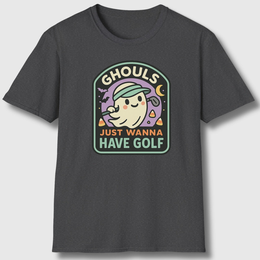 Ghouls Just Wanna Have Golf - Adult Golf T-Shirt in Dark Heather