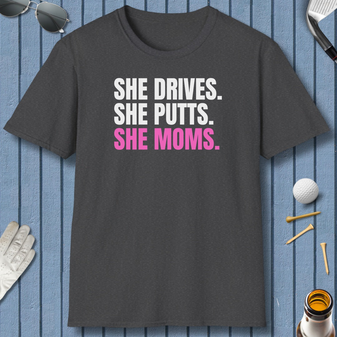 SHE DRIVES. SHE PUTTS. SHE MOMS. - Adult Golf T-Shirt in Dark Heather
