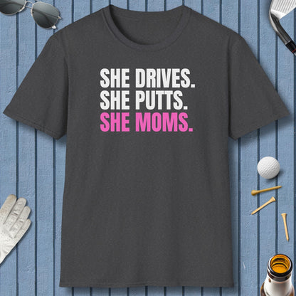 SHE DRIVES. SHE PUTTS. SHE MOMS. - Adult Golf T-Shirt in Dark Heather