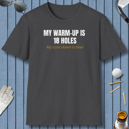 My Warm-Up Is 18 Holes. My Cool-Down Is Beer. - Adult Golf T-Shirt in Dark Heather