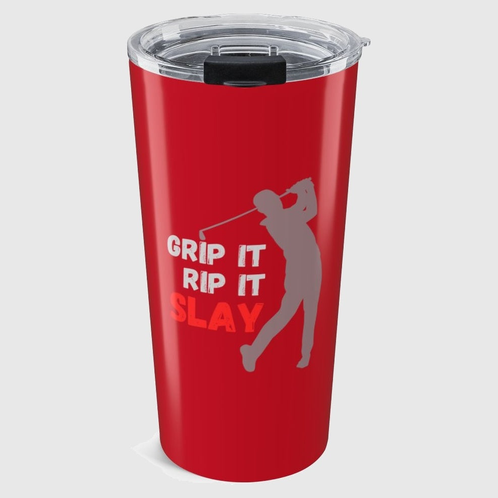 GRIP IT, RIP IT, SLAY (Male) - 20oz Tumbler in Dark Red