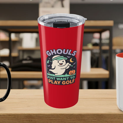 Ghouls Just Wanna Play Golf - 20oz Tumbler in Dark Red