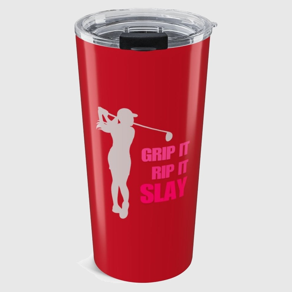 GRIP IT, RIP IT, SLAY (Female) - 20oz Tumbler in Dark Red