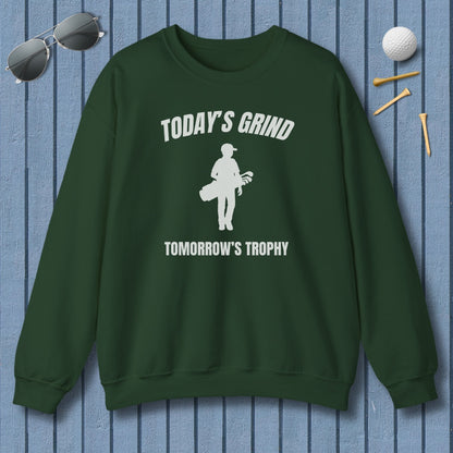 Today's Grind - Tomorrow's Trophy (male) - Adult Golf Sweatshirt in Forest Green
