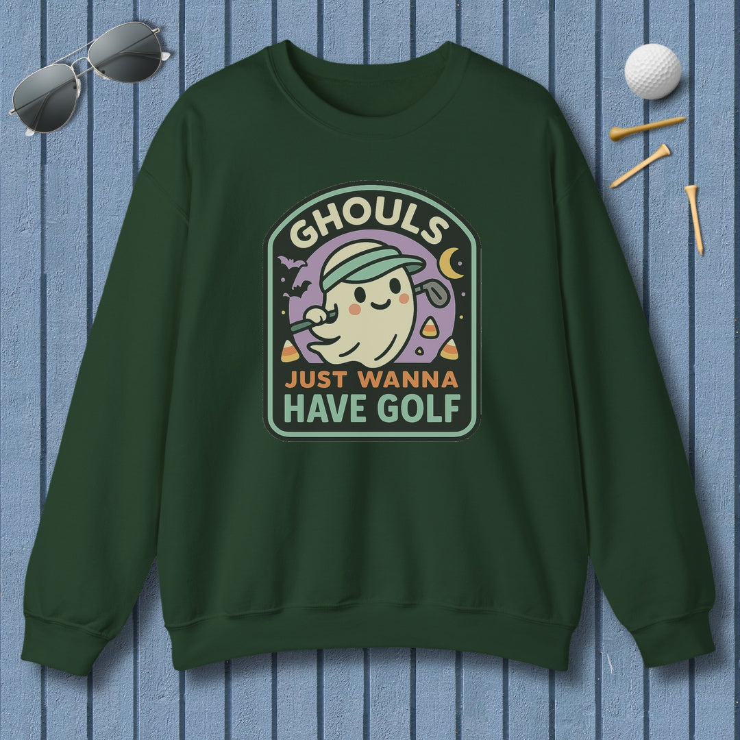 Ghouls Just Wanna Have Golf - Adult Golf Sweatshirt in Forest Green