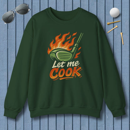 Let Me Cook - Adult Golf Sweatshirt in Forest Green
