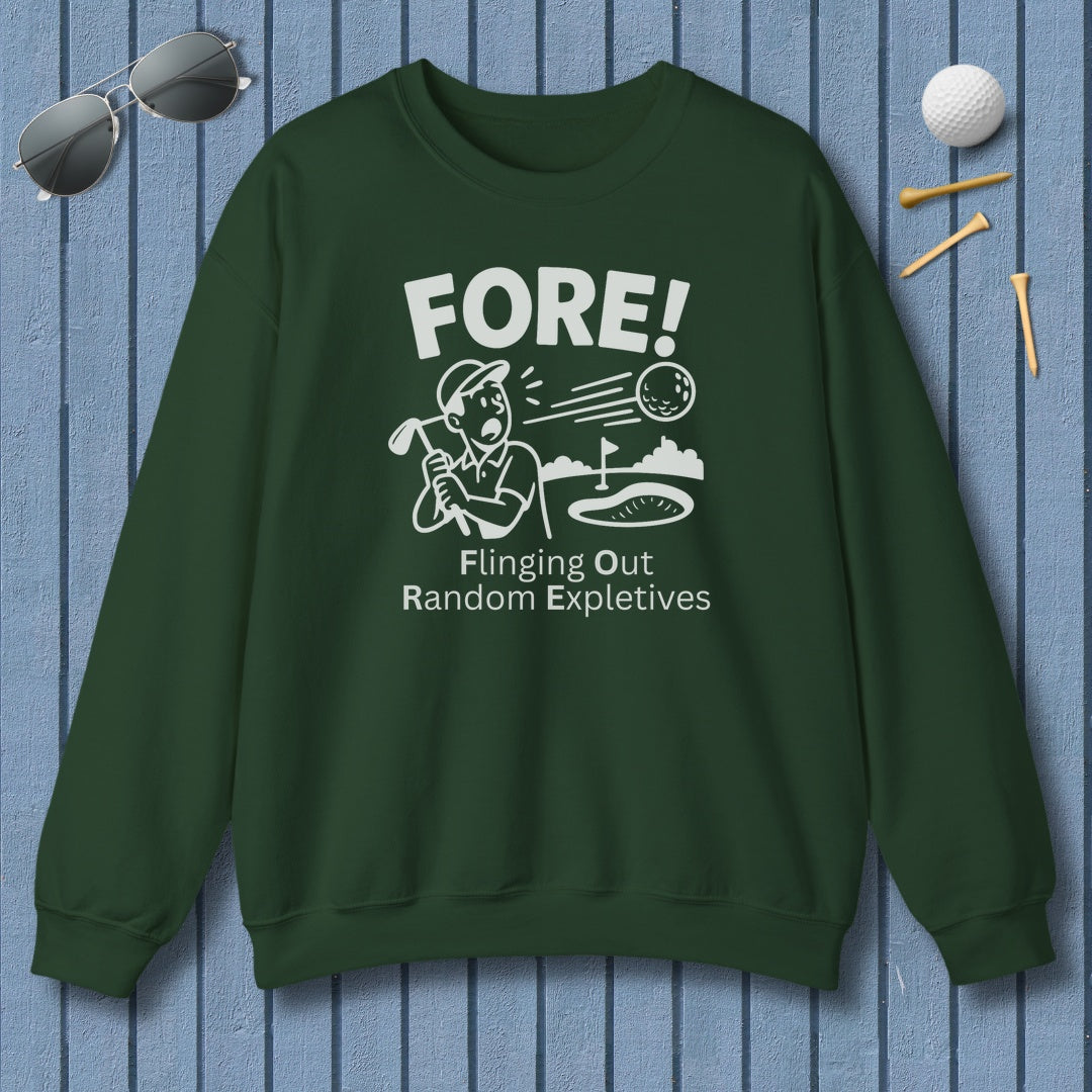 FORE! - Flinging Out Random Expletives! - Adult Golf Sweatshirt in Forest Green